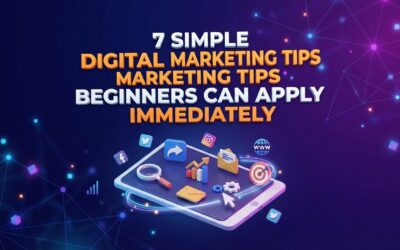 7 Simple Digital Marketing Tips Beginners Can Apply Immediately